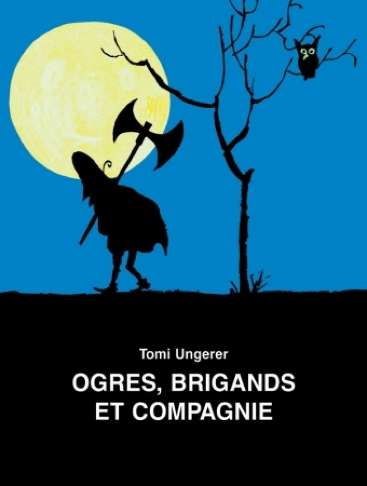 ogres brigands et compagnie - Tomi Ungerer - EDL