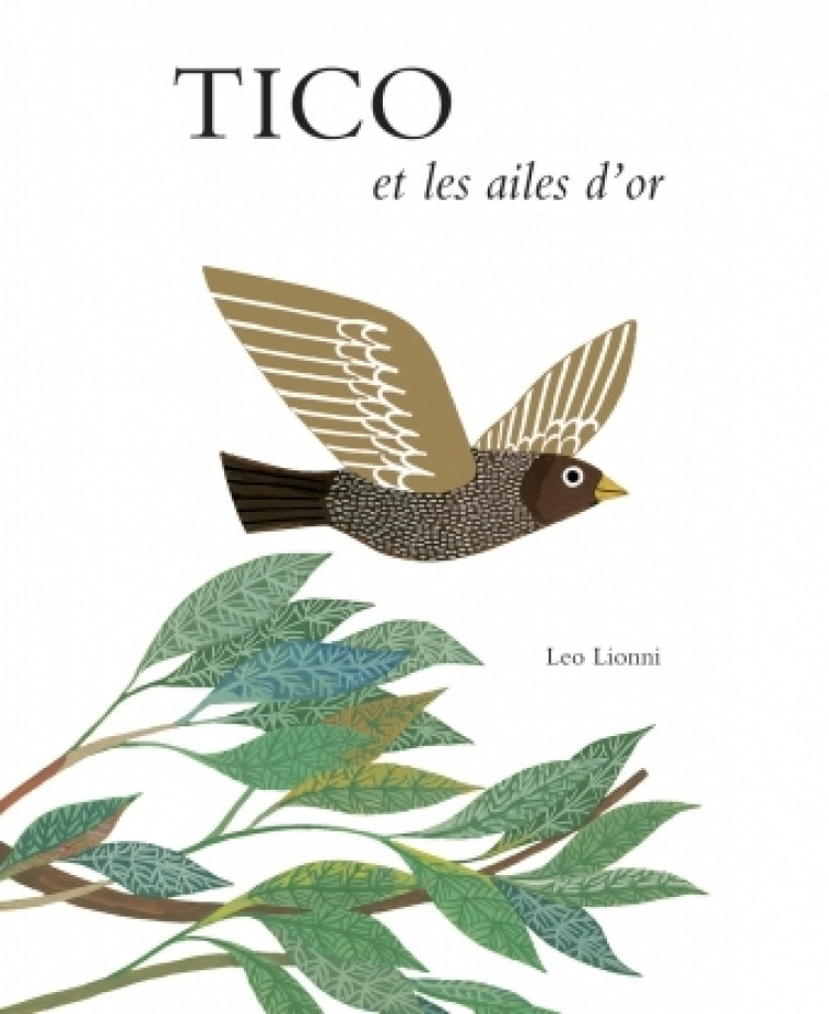 tico et les ailes d or - Léo Lionni - EDL