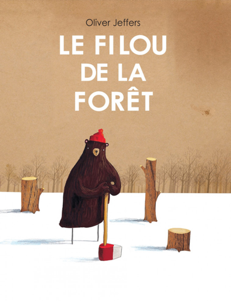 Le filou de la forêt - Oliver Jeffers, Élisabeth Duval - EDL