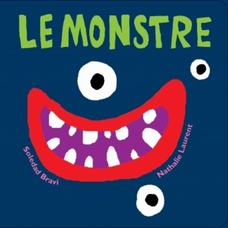 Monstre (Le) - NATHALIE LAURENT, Soledad Bravi - EDL