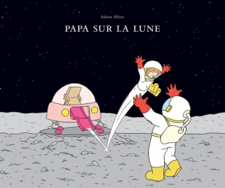 papa sur la lune - Albert Albert - EDL