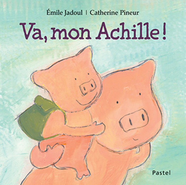 Va, mon Achille ! - Émile Jadoul, Catherine Pineur - EDL