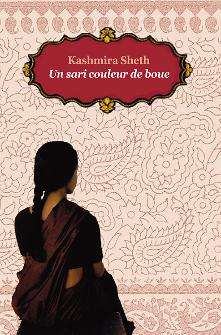 Un sari couleur de boue - Kashmira Sheth, Marion Danton - EDL