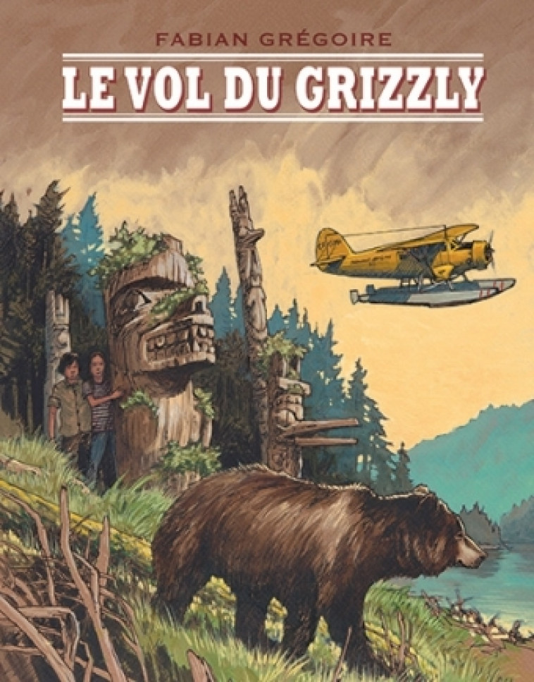 Vol du grizzly (Le) - Fabian Grégoire - EDL