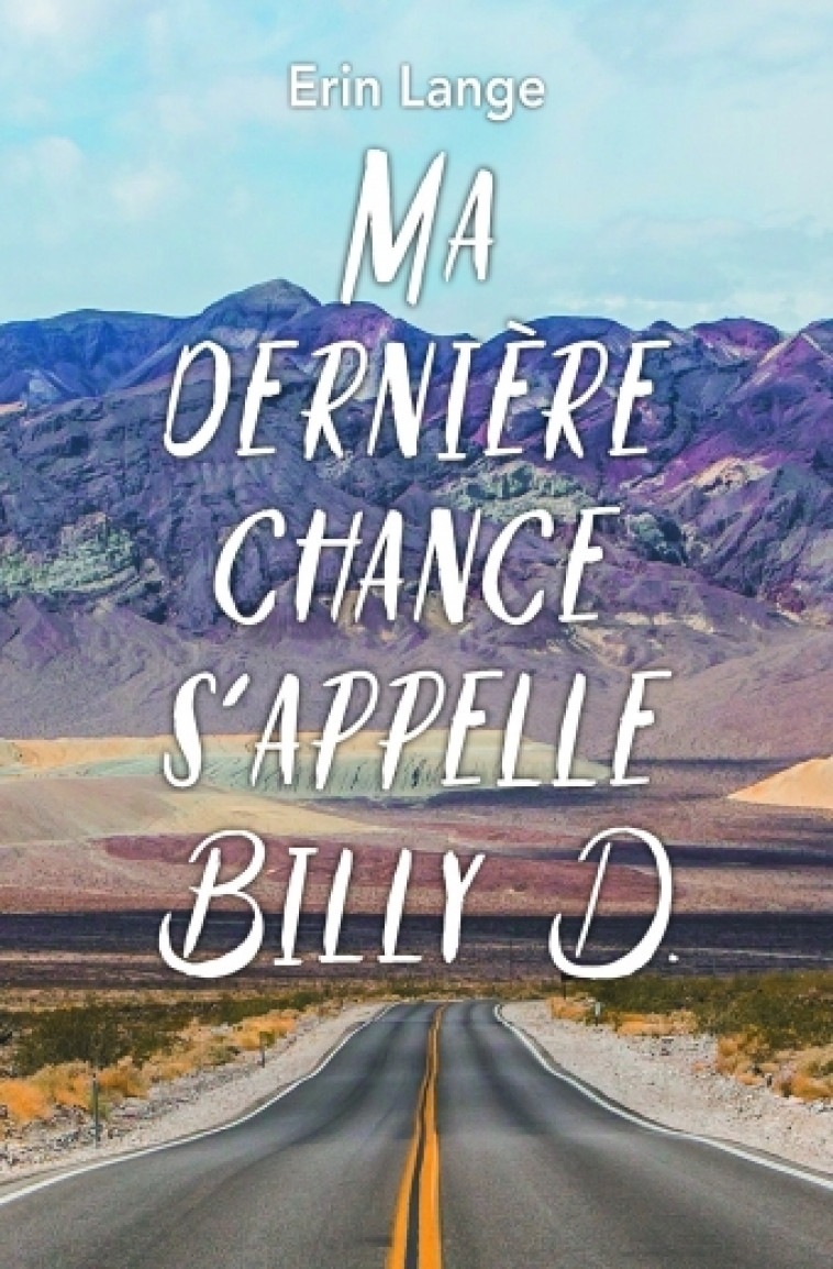 MA DERNIERE CHANCE S'APPELLE BILLY D. - Erin Lange, Valérie Dayre - EDL