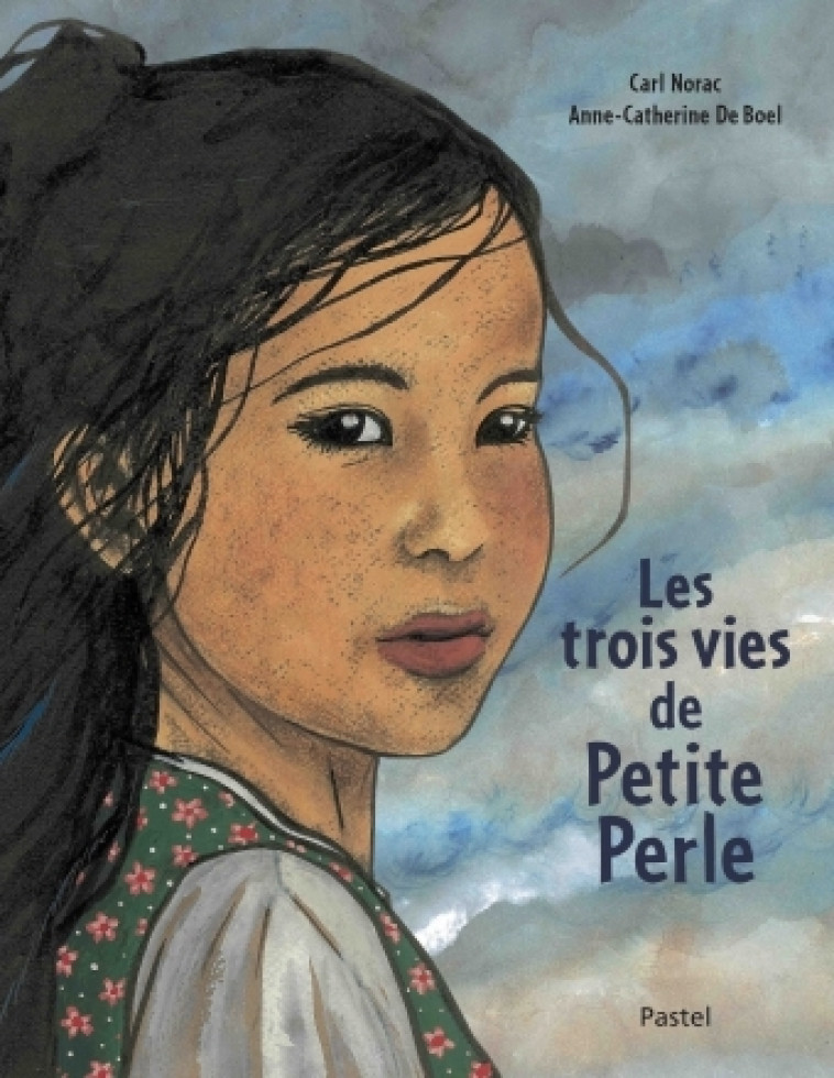 Les trois vies de Petite Perle - Carl Norac, ANNE-CATHERINE DE BOEL - EDL