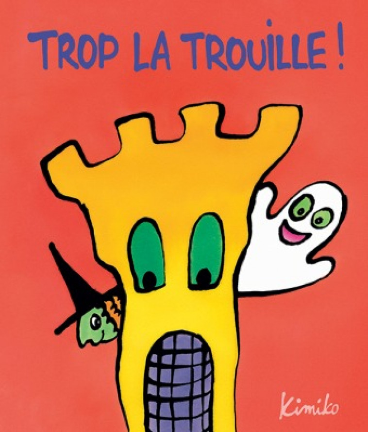 trop la trouille - (pop up) -  KIMIKO - EDL