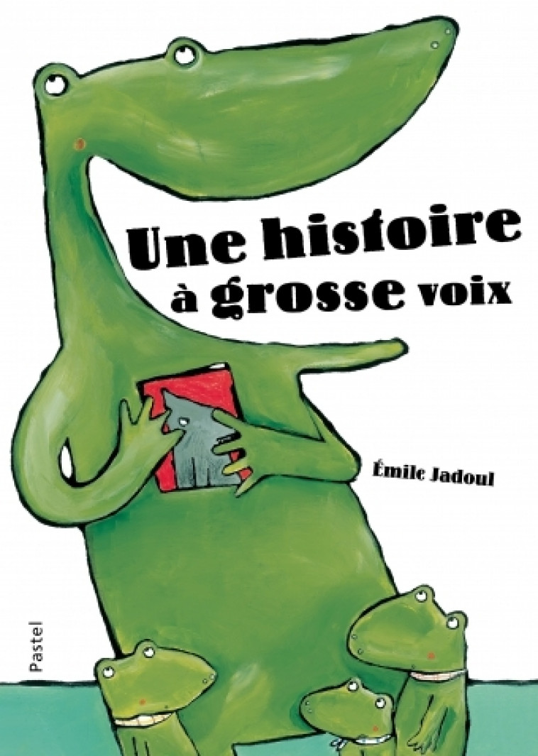 une histoire a grosse voix - Émile Jadoul - EDL