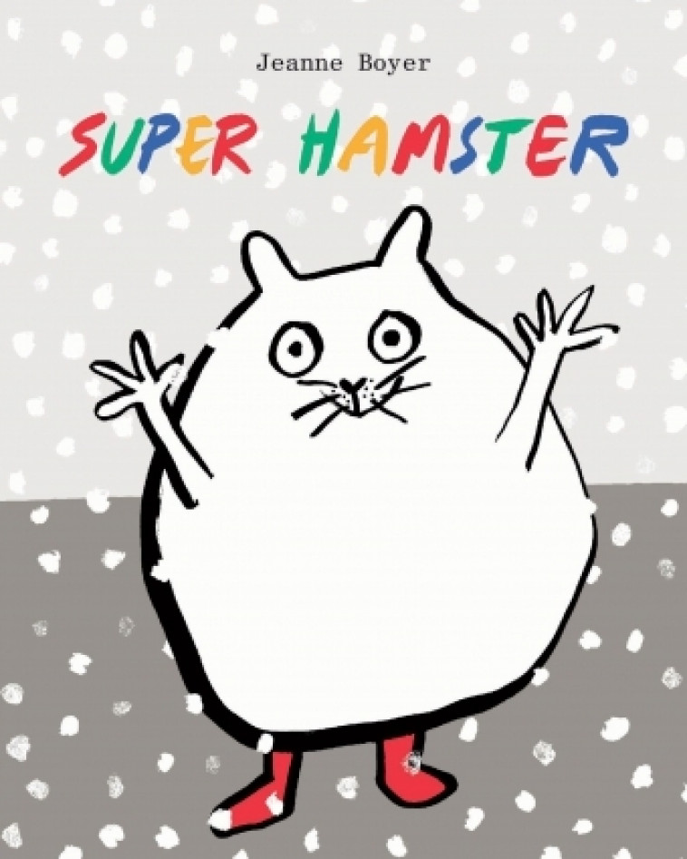 super hamster - Jeanne Boyer - EDL