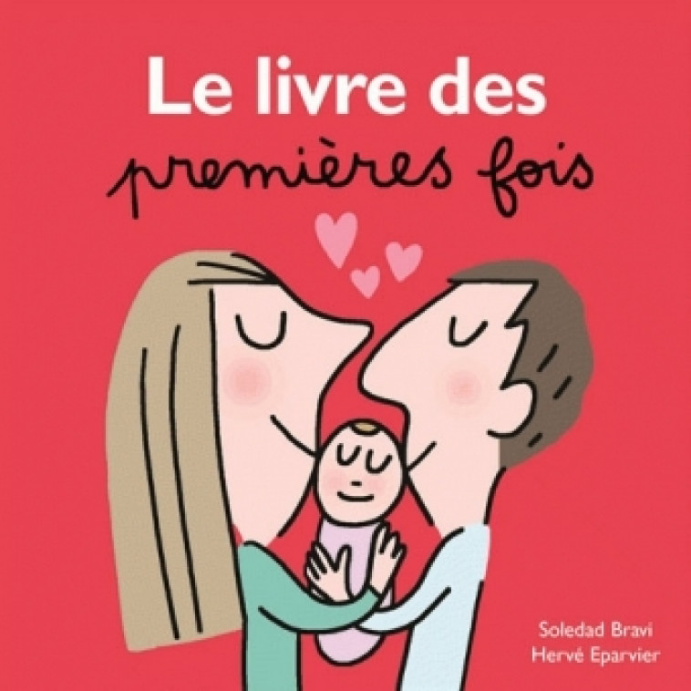 le livre des premieres fois - Hervé Eparvier, Soledad Bravi - EDL