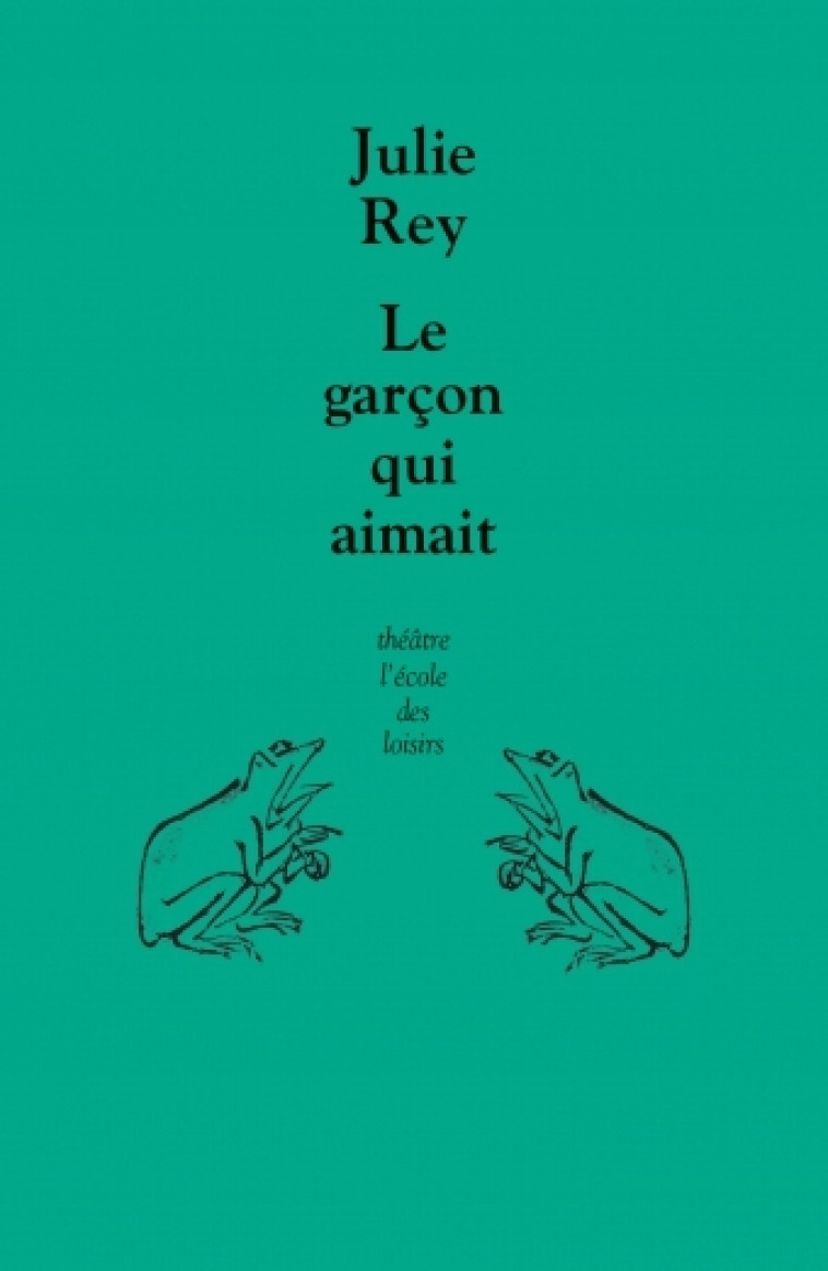 LE GARÇON QUI AIMAIT - Julie Rey - EDL