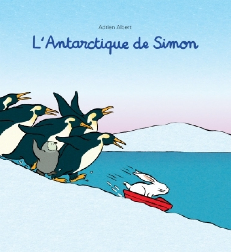 l'antarctique de Simon - ADRIEN ALBERT - EDL