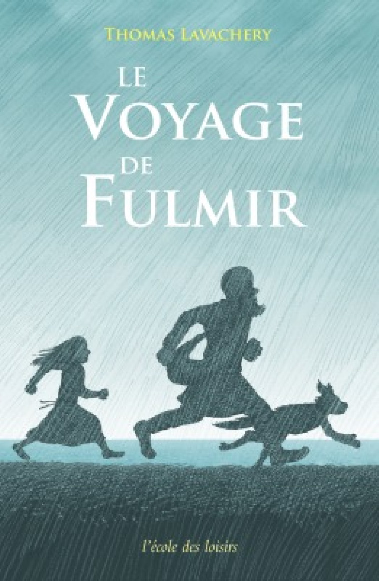 LE VOYAGE DE FULMIR - THOMAS LAVACHERY - EDL