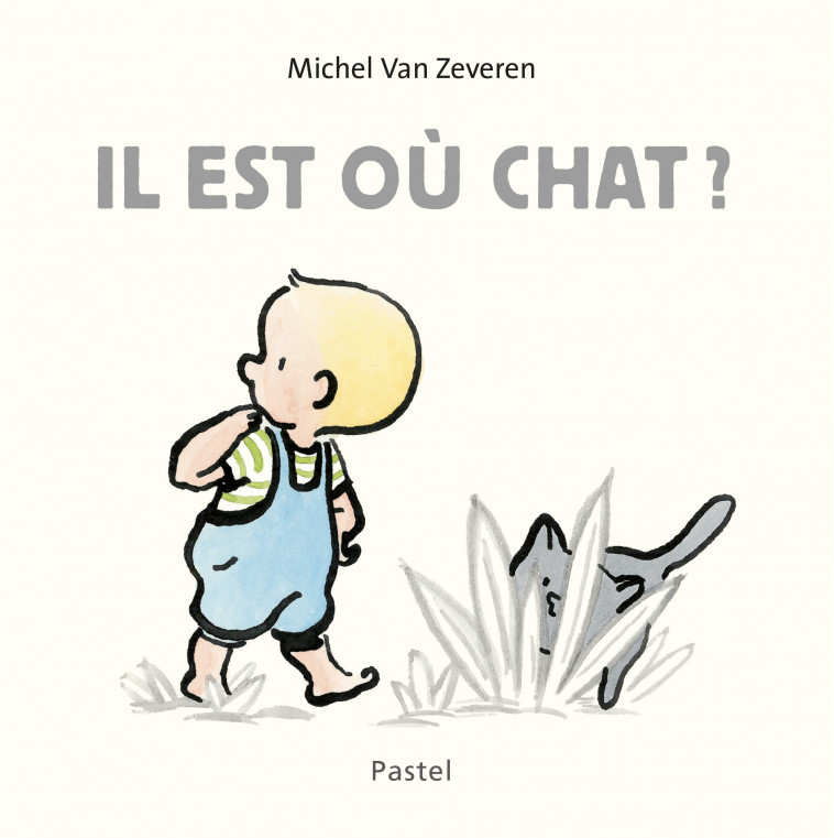 Il est où chat ? - Michel Van Zeveren - EDL