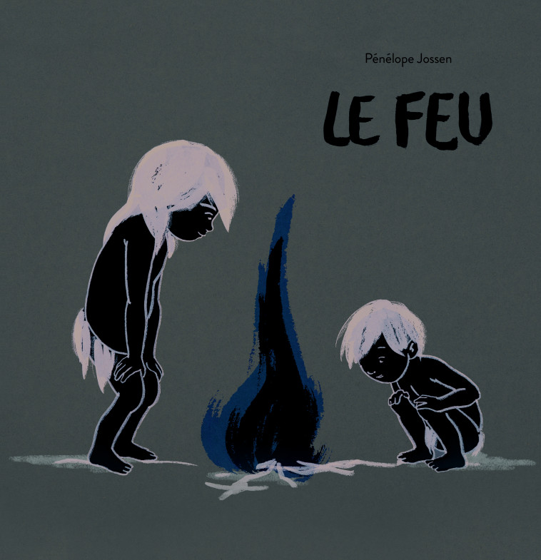 Le feu - PÉNÉLOPE JOSSEN - EDL