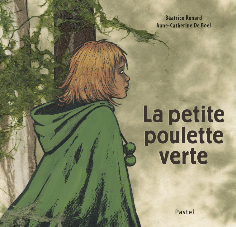 La petite poulette verte - Béatrice Renard, ANNE-CATHERINE DE BOEL - EDL