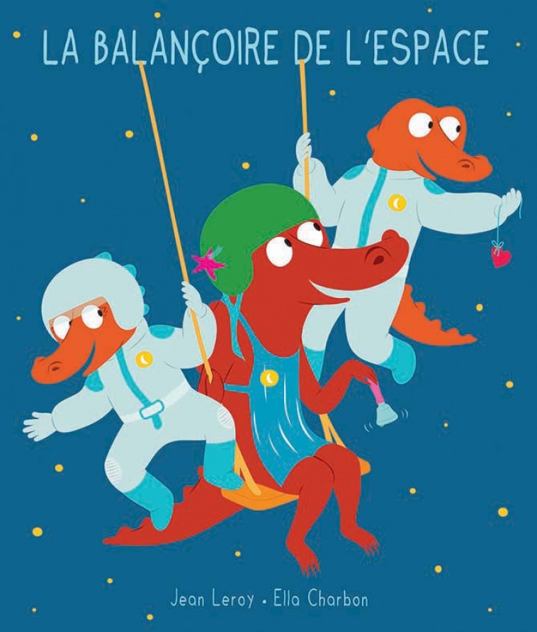 Mim et Crocus : La balançoire de l'espace - Jean Leroy, Ella Charbon - EDL