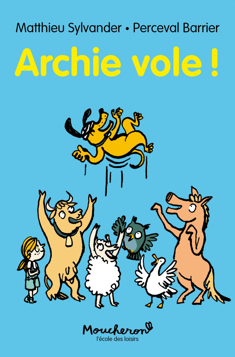 Archie vole ! - Matthieu Sylvander, Perceval Barrier - EDL