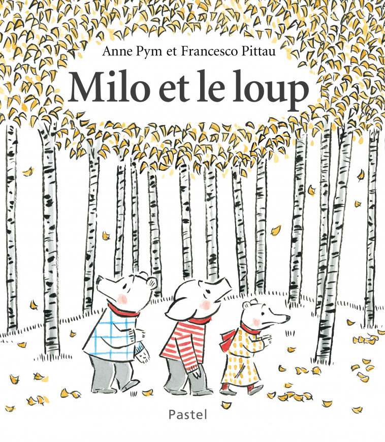 Milo et le loup - Anne Pym, Francesco Pittau - EDL