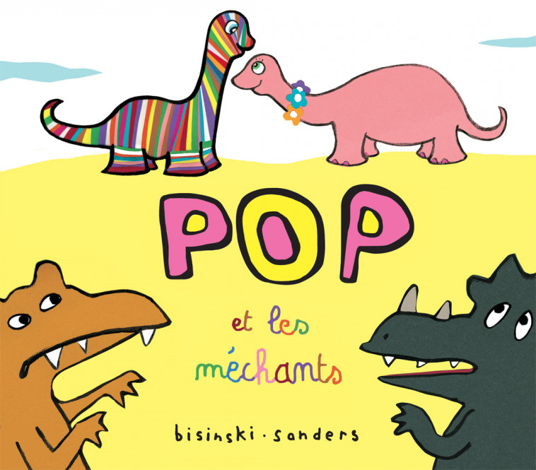 Pop et les méchants - Pierrick Bisinski, Alex Sanders - EDL