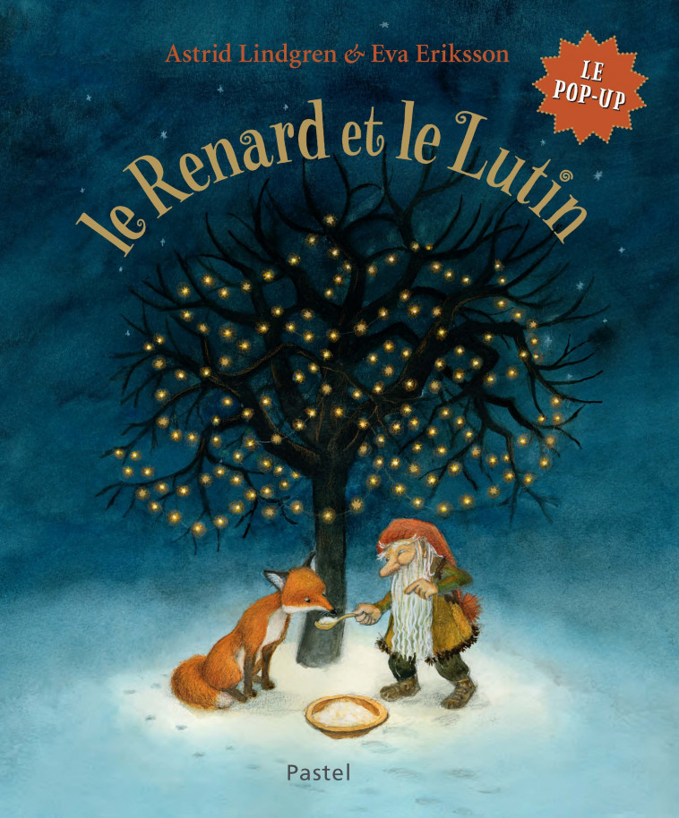 Le Renard et le Lutin - Astrid Lindgren, Eva Eriksson, Alain Gnaedig - EDL