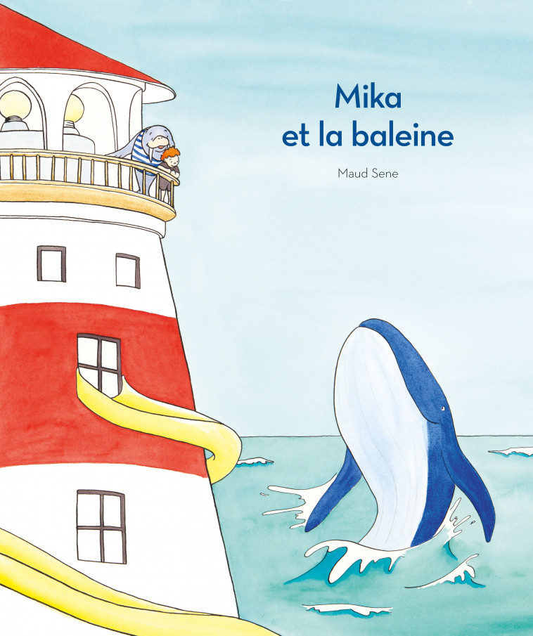 Mika et la baleine - Maud Sene - EDL