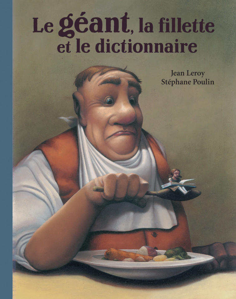 Le géant, la fillette et le dictionnaire - Jean Leroy, Stéphane Poulin - EDL