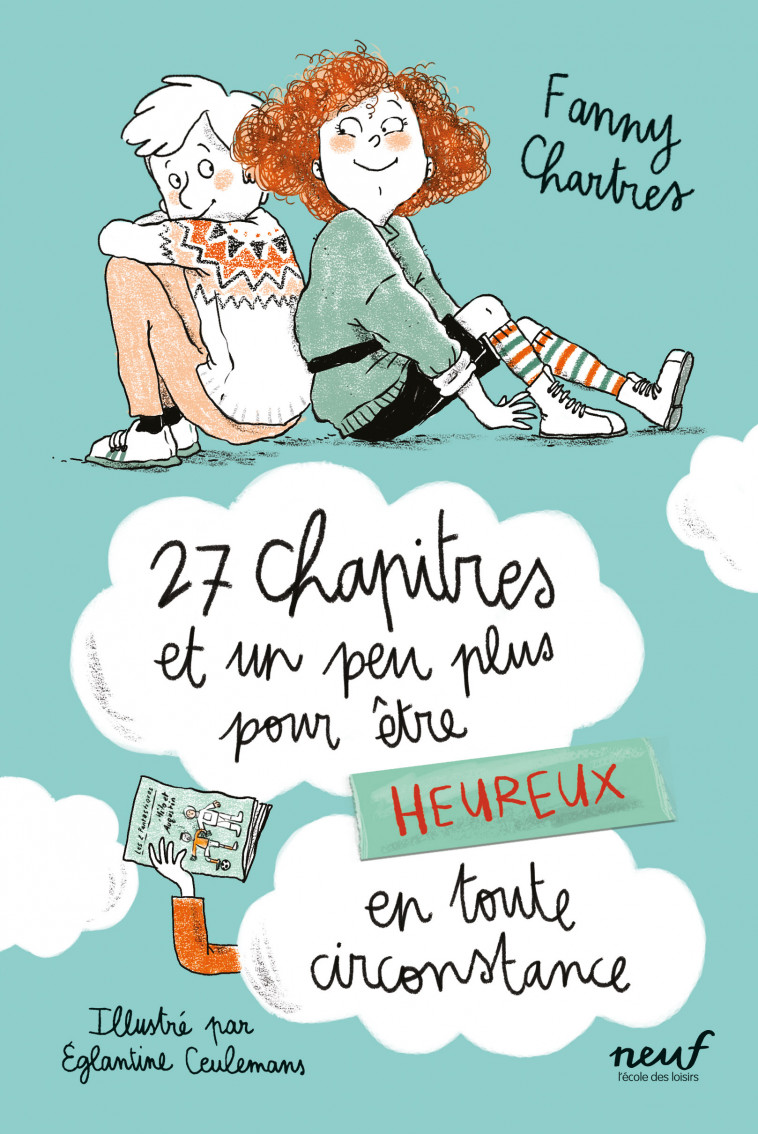 27 chapitres et un peu plus pour être heureux en toute circonstance - FANNY CHARTRES, Eglantine Ceulemans - EDL