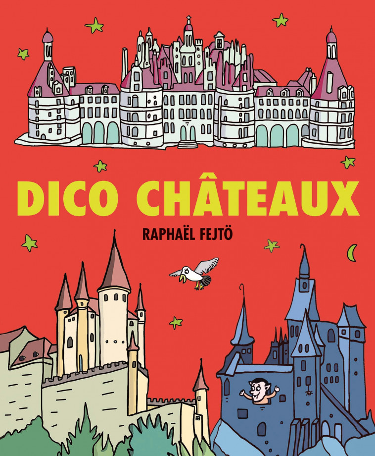 Dico Châteaux - Raphaël Fejtö - EDL