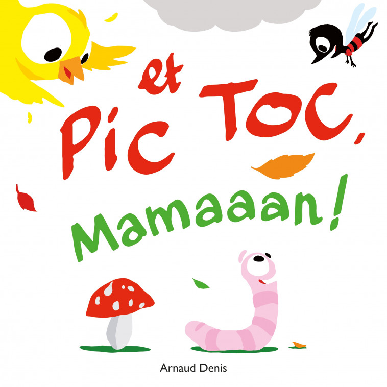 Pic et Toc : Mamaaan ! - Arnaud Denis - EDL