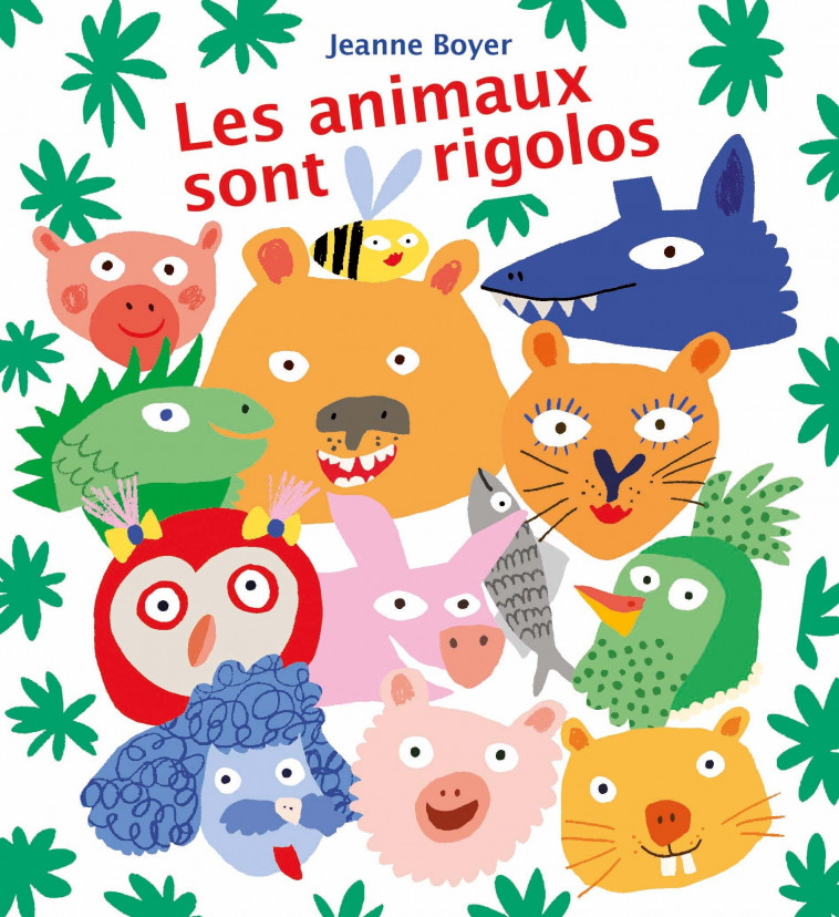 Les animaux sont rigolos - Jeanne Boyer - EDL