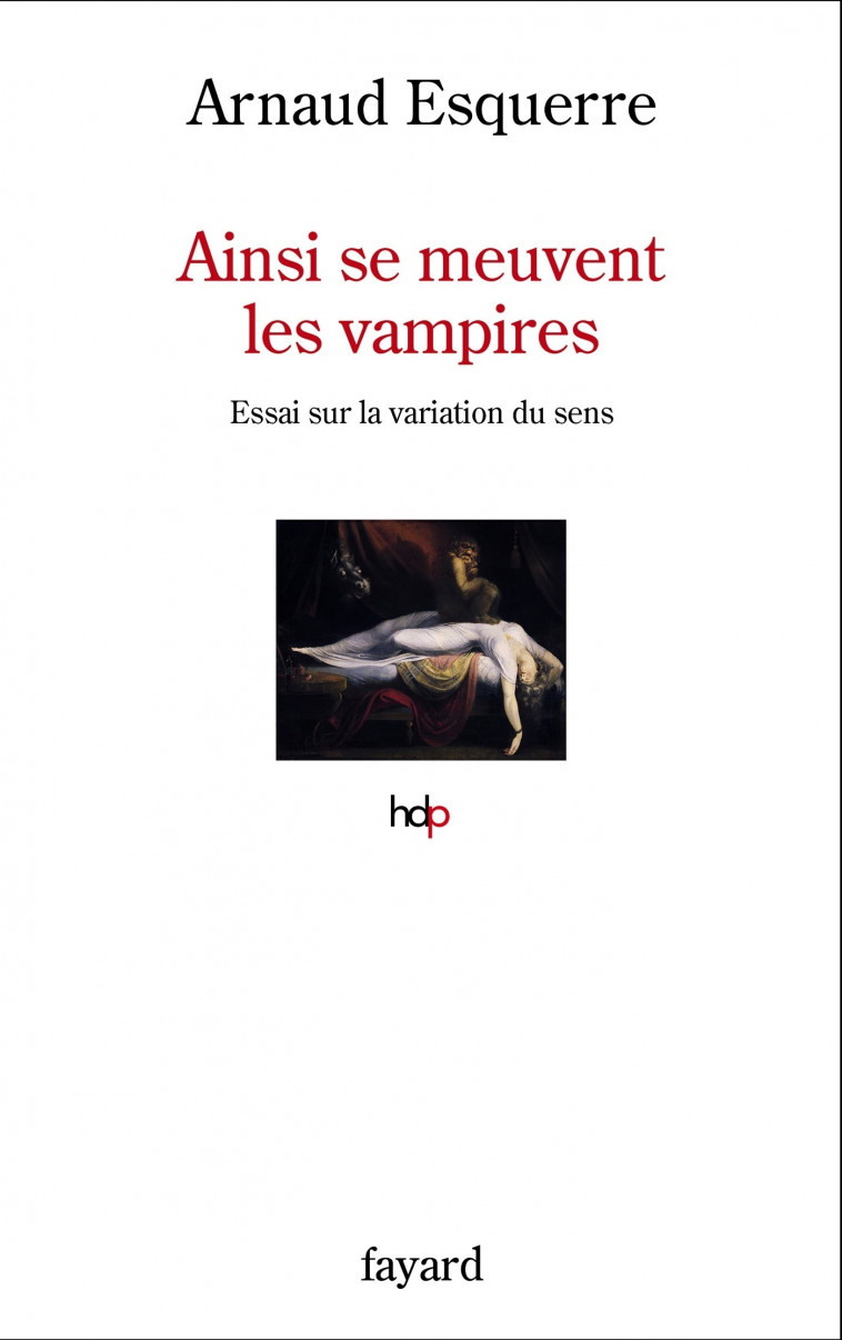 Ainsi se meuvent les vampires - Arnaud Esquerre - FAYARD