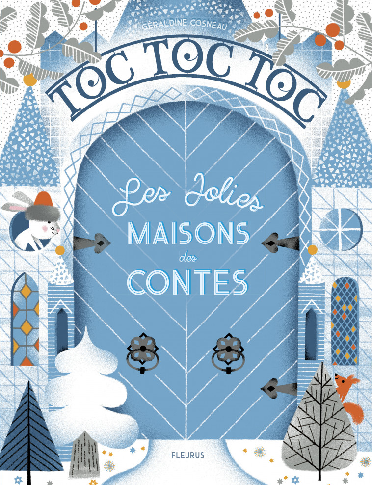 Toc toc toc : Les jolies maisons des contes - Géraldine Cosneau - FLEURUS