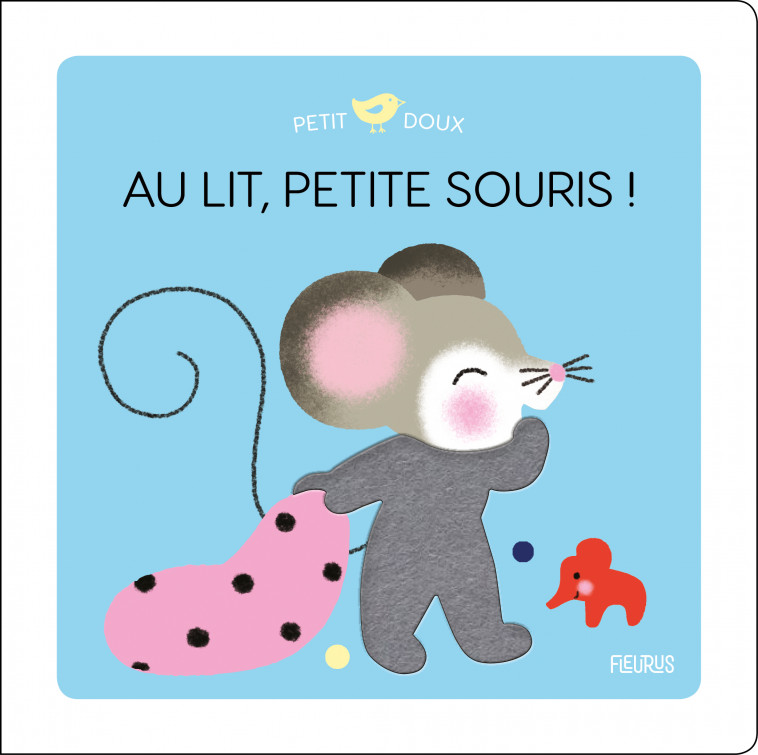 Au lit, petite souris ! - Mélisande Luthringer - FLEURUS