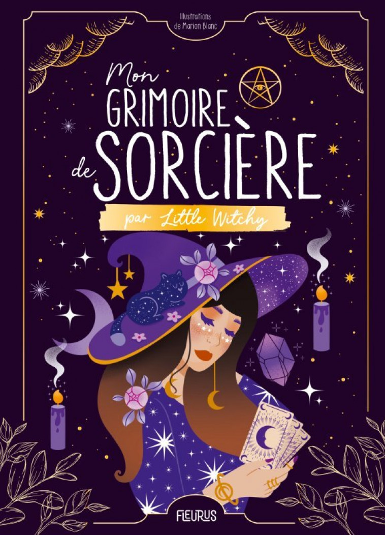 Mon grimoire de sorcière par Little Witchy - Manon Billard, Marion Blanc - FLEURUS