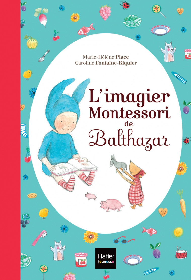 L'imagier Montessori de Balthazar - Marie-Hélène Place, Caroline Fontaine-Riquier - HATIER JEUNESSE