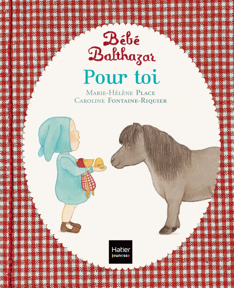 Bébé Balthazar - Pour toi - Pédagogie Montessori 0/3 ans - Marie-Hélène Place, Caroline Fontaine-Riquier - HATIER JEUNESSE