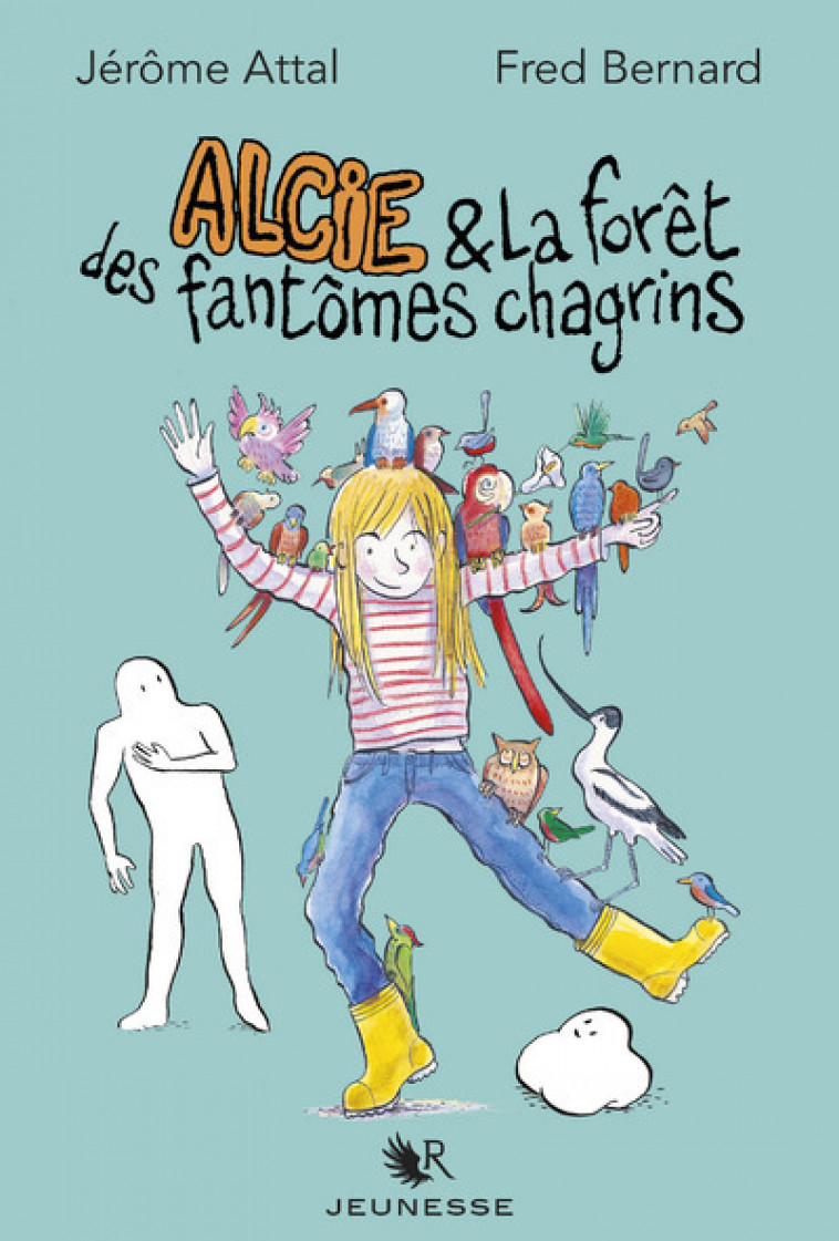 Alcie et la forêt des fantômes chagrins - Jérôme Attal, Fred Bernard - ROBERT LAFFONT