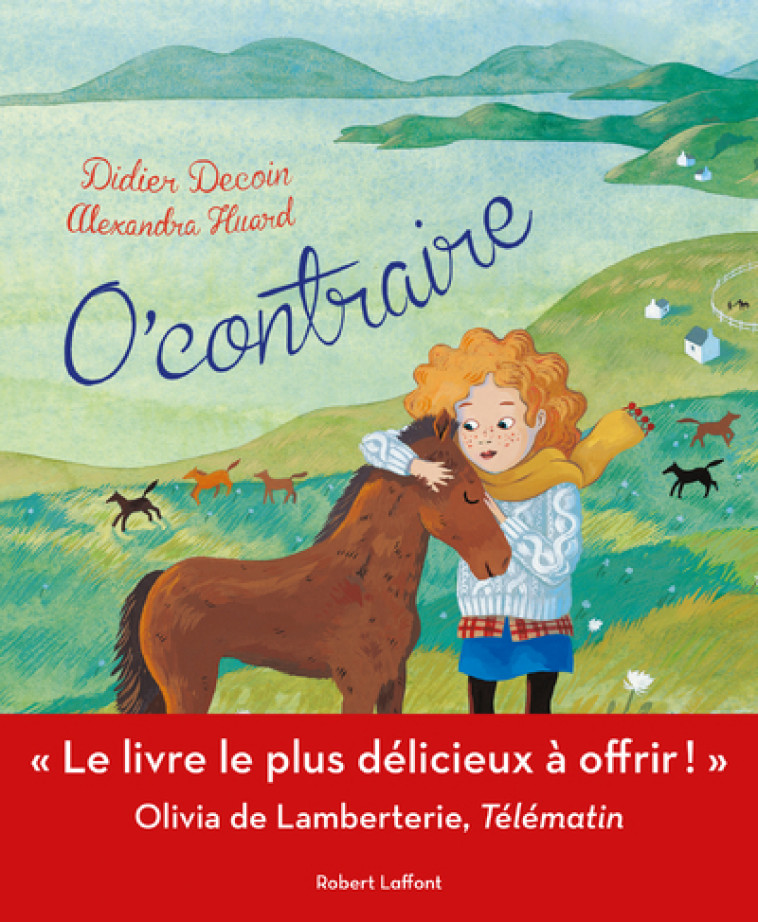 O'contraire - Didier Decoin, Alexandra Huard - ROBERT LAFFONT