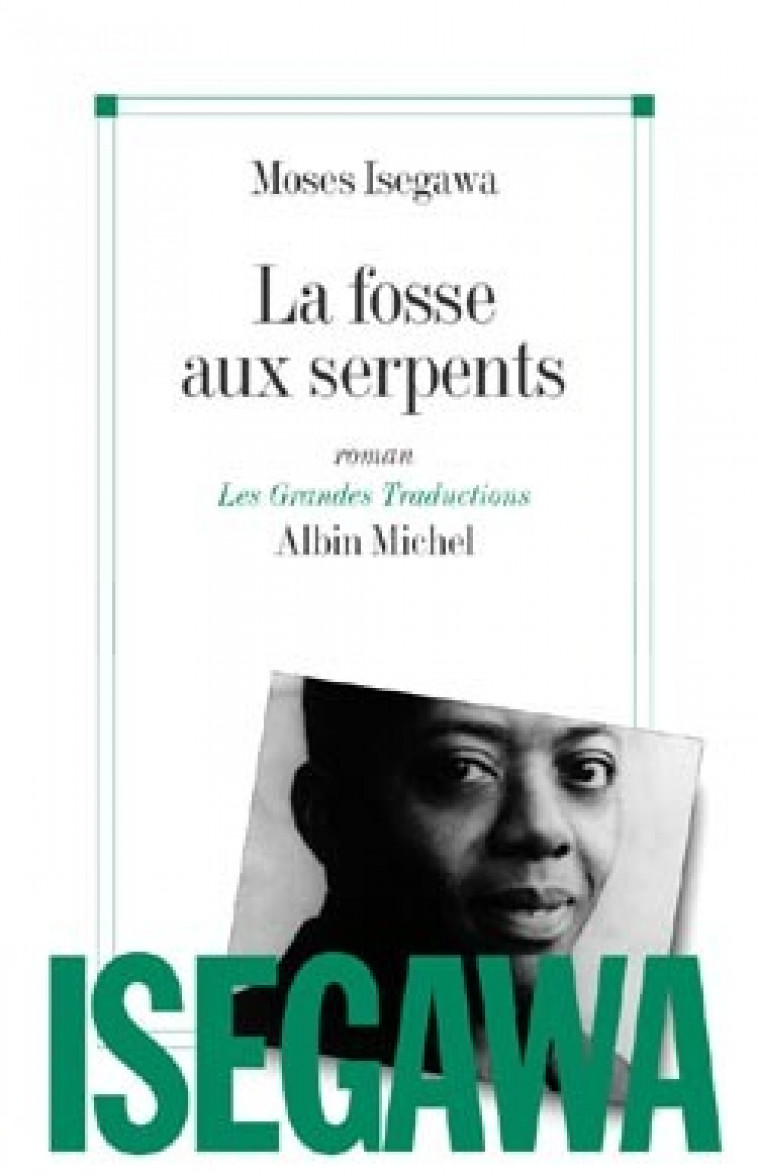 La Fosse aux serpents - Moses Isegawa, Anita Concas - ALBIN MICHEL