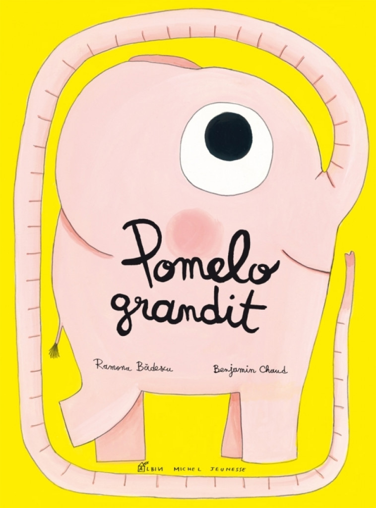 Pomelo grandit - Ramona Badescu, Benjamin Chaud - ALBIN MICHEL