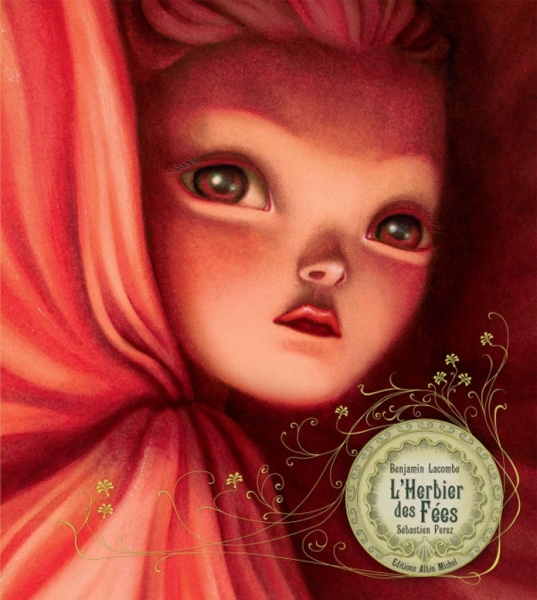 L'Herbier des fées - Sébastien Perez, Benjamin Lacombe - ALBIN MICHEL