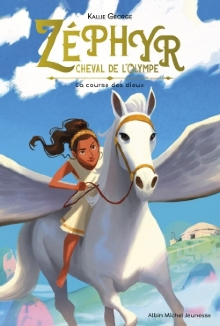 Zéphyr, cheval de l'Olympe - tome 1 - Kallie George, Cécile Moran - ALBIN MICHEL