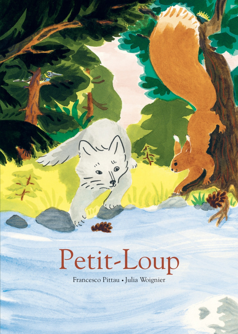 Petit-Loup - Francesco Pittau, Julia Woignier - ALBIN MICHEL