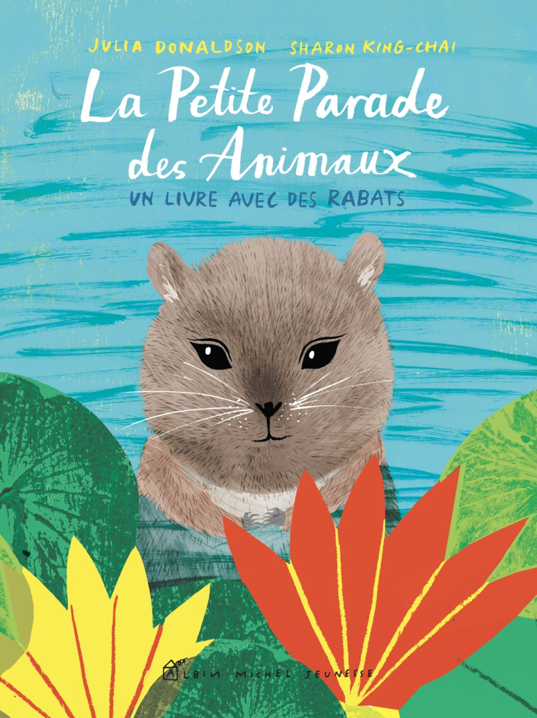 La Petite Parade des animaux - Julia Donaldson - ALBIN MICHEL