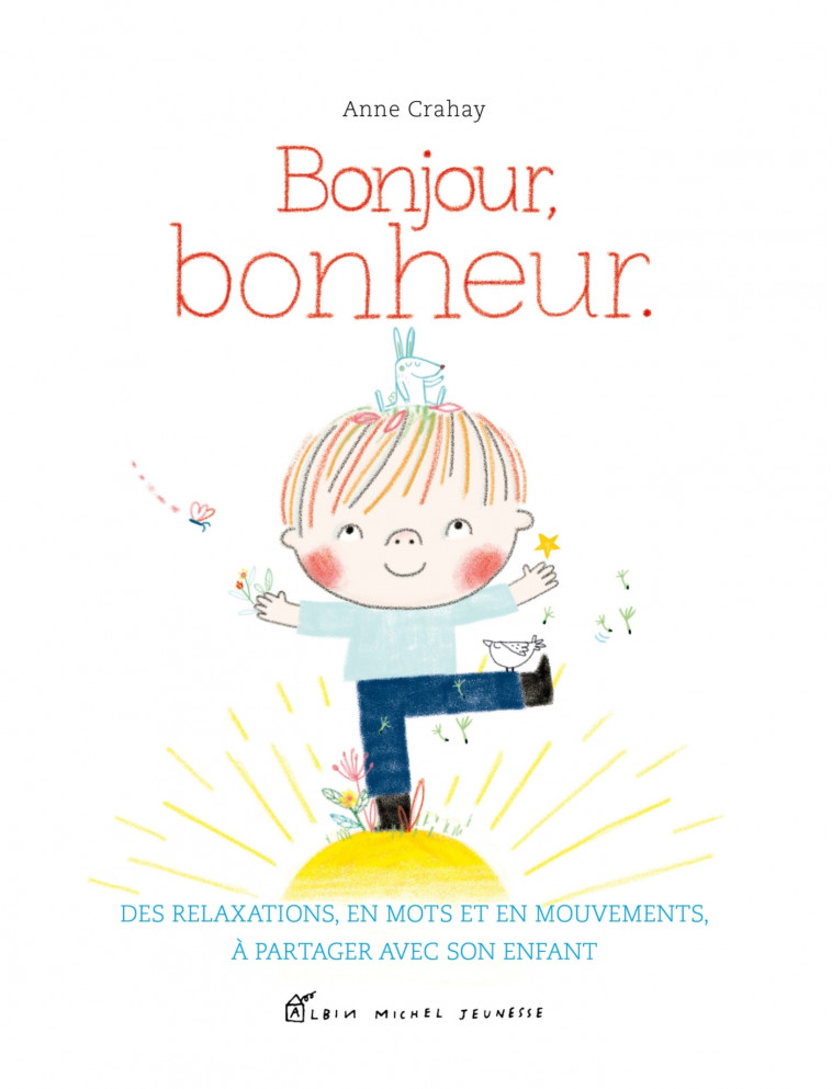 Bonjour, bonheur - Anne Crahay - ALBIN MICHEL