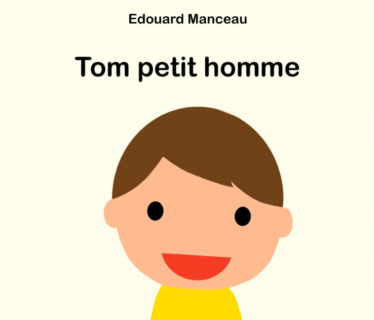 Tom Petit Homme - Edouard Manceau - ALBIN MICHEL