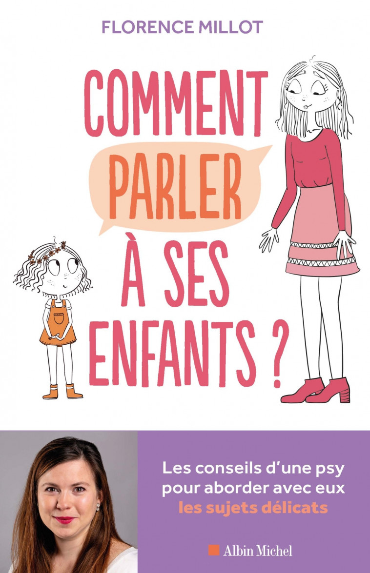 Comment parler à ses enfants ? - Florence Millot - ALBIN MICHEL