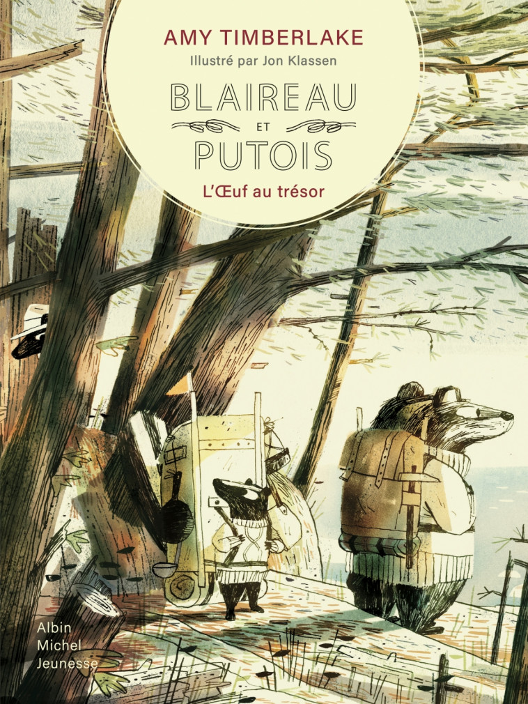 Blaireau et putois - tome 2 - L'OEuf au trésor - Amy Timberlake, Jon Klassen, Alix Houllier - ALBIN MICHEL