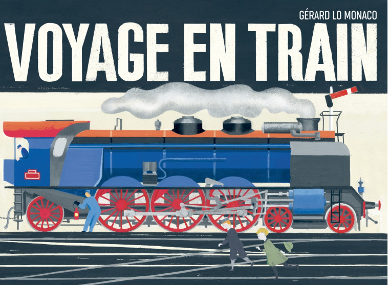 Voyage en train - Gérard Lo Monaco - ALBIN MICHEL